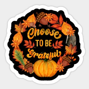 Choose to be grateful Sticker